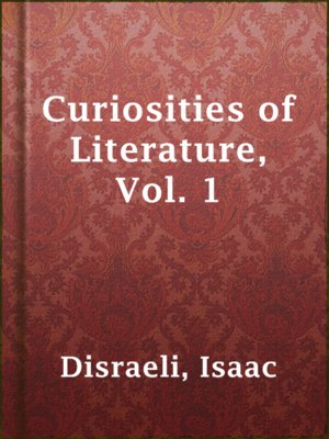cover image of Curiosities of Literature, Vol. 1